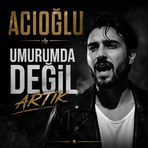 Umrumda Değil Artık
