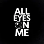 All Eyes on Me